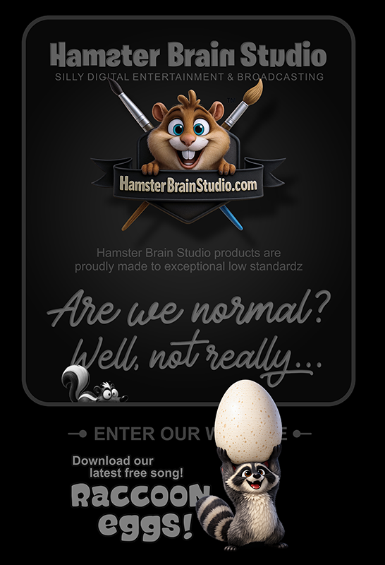 Welcome to Hamster Brain Studio, free videos, music and more!